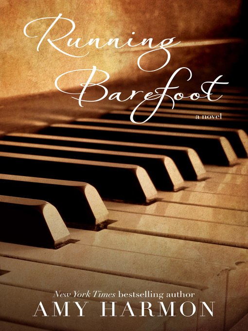 Title details for Running Barefoot by Amy Harmon - Available